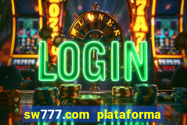 sw777.com plataforma cassino online